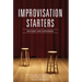 Improvisation Starters: More Than 1,000 Improvisation Scenarios for the Theater and Classroom