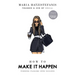 How to Make It Happen: Turning Failure Into Success