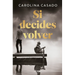 Si Decides Volver / If You Decide to Come Back
