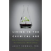 Living in the Chemical Age: How an Ounce of Prevention Can Protect Your Family from a World of Toxins