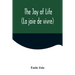 The Joy of Life (La joie de vivre)
