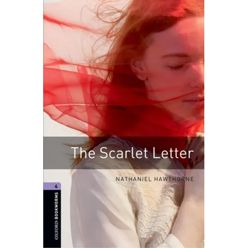 Oxford Bookworms Library: The Scarlet Letter: Level 4: 1400-Word Vocabulary