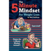 The 5-Minute Mindset for Weight Loss
