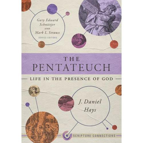 The Pentateuch: Life in the Presence of God