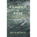 A Wilderness of Water