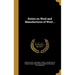 Duties on Wool and Manufactures of Wool ..