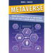 Metaverse: Guida per Principianti al Metaverso e agli NFT per il Nuovo Mondo Virtuale