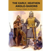 The Early, Heathen Anglo-Saxons: Doing Magic In Britain: The Anglo Saxons Settle
