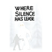Where Silence Has Lease
