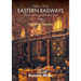 History of the Eastern Railways Construction and Expansion VOLUME I: Forgotten Journey