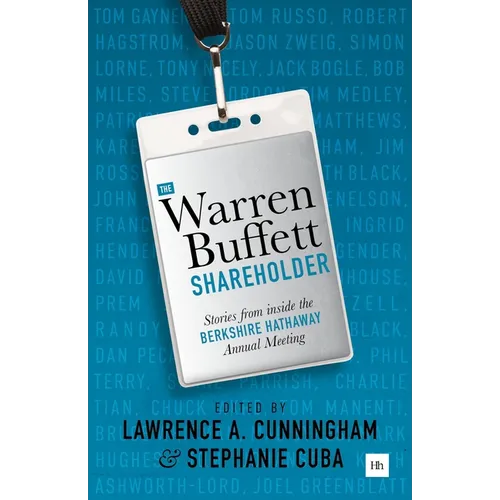 The Warren Buffett Shareholder: Stories from Inside the Berkshire Hathaway Annual Meeting