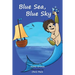 Blue Sea, Blue Sky (Teach Kids Colors -- the learning-colors book series for toddlers and children ages 1-5)