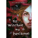 So Witches We Became