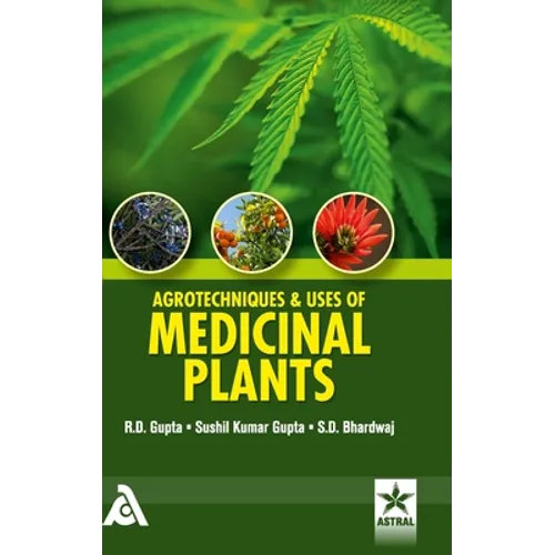 Agrotechniques & Uses of Medicinal Plants