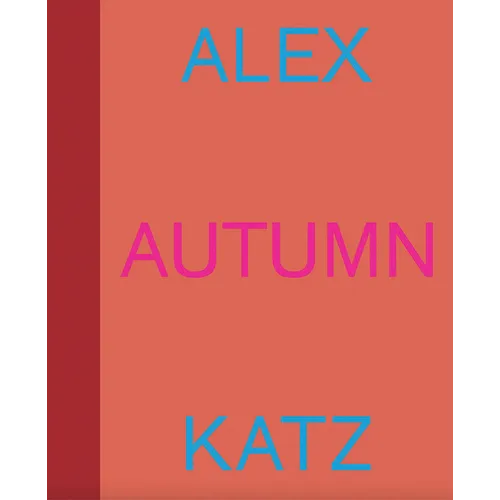 Alex Katz: Autumn