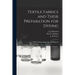 Textile Fabrics and Their Preparation for Dyeing: With Numerous Engravings and Diagrams