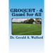 CROQUET - A Game for All