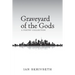 Graveyard of the Gods: A Poetry Collection