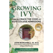 Growing Ivy: How to Crack the Code on Elite College Admissions