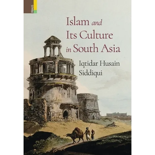 Islam and Its Culture in South Asia