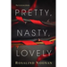 Pretty, Nasty, Lovely