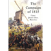 The Campaign of 1815: Ligny, Quatre Bras, Waterloo