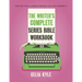 The Writer's Complete Series Bible Workbook: The one tool a series writer can't live without.