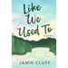 Like We Used To