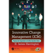 Innovative Change Management (ICM): Preparing Your Organization for the New Innovative Culture