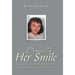 Beneath Her Smile: her memoir; a journey from hidden scars to truth, forgiveness, and redemption