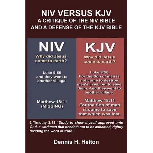 NIV Versus the KJV: A Critique of the NIV Bible and a Defense of the KJV
