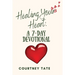 Healing Your Heart: A 7-Day Devotional