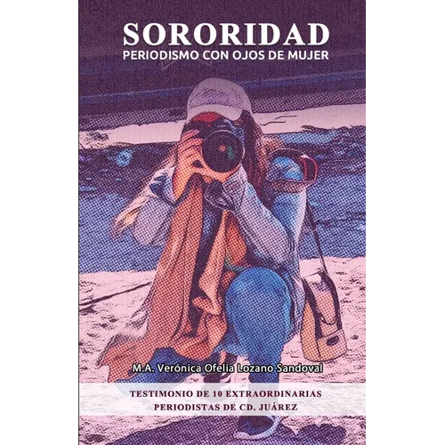 Sororidad: Periodismo con ojos de MUJER