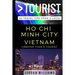 Greater Than a Tourist - Ho Chi Minh City Vietnam: 50 Travel Tips from a Local