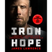 Iron Hope: Lessons Learned from Conquering the Impossible