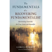 The Fundamentals of a Recovering Fundamentalist: Reorienting Towards the True, Good, and Beautiful