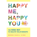 Happy Me, Happy You: The Huna Way to Healthy Relationships