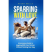 Sparring With Love: A Humorous Guide to Arguing With Your Partner Without Packing Your Bags