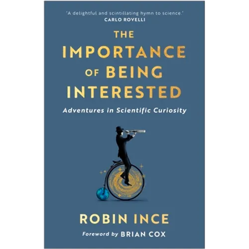 The Importance of Being Interested: Adventures in Scientific Curiosity