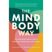The Mind-Body Way: The Embodied Leader's Path to Resilience, Connection, and Purpose
