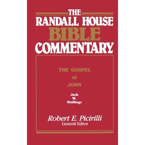 The Randall House Bible Commentary: The Gospel of John