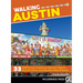 Walking Austin: 33 Walking Tours Exploring Historical Legacies, Musical Culture, and Abundant Natural Beauty