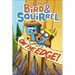 Bird & Squirrel on the Edge