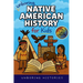 Unboring Native American History for Kids: Funny, Interesting, Concise Guide to a Time of Traditions, Legends, and Heroes You Won't Believe Are True