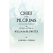 Chief Of The Pilgrims - or, The Life and Time of William Brewster