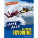Free Fall: Extreme Skydiving