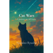 Cat Wars: A Journey on All Fours: A Journey on All Fours: A Feline Epic of Honor and Fur