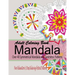 Adult Coloring Books Mandala: Pure Relaxation and Stress Relieving Abstract Patterns: Over 40 Symmetrical Mandalas & Geometric Patterns