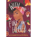 With the Fire on High