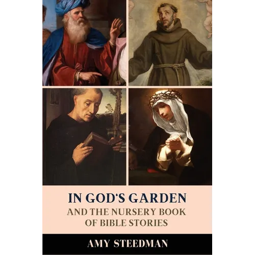 In God's Garden: And The Nursery Book of Bible Stories